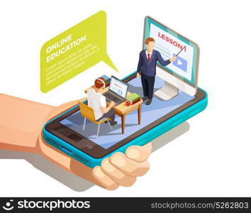 Online Learning Isometric Concept. Online education isometric concept with hand holding smartphone with teacher and student on top of screen vector illustration
