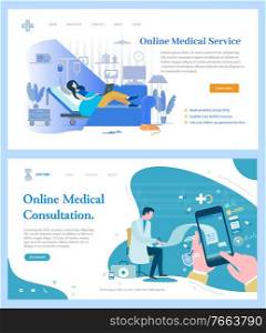 Online medical consultation vector, person using phone to connect to doctor and get help. Patient in room treatment and cure for sick lady. Website or webpage template, landing page flat style. Online Medical Consultation and Help Website Set