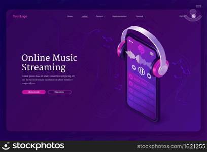 Online music streaming service isometric landing page. Playlist in smartphone audio player application and headphones playing mp3 stream with notes on stave around. 3d vector concept for web banner. Online music streaming service isometric landing