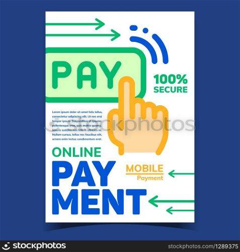 Online Payment Creative Advertising Poster Vector. Internet Mobile Payment, Human Hand Click Button Pay. Bank Financial Account And Banking Concept Template Stylish Colored Illustration. Online Payment Creative Advertising Poster Vector