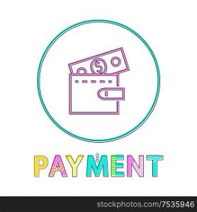 Online payment icon, linear outline style. Wallet with dollar sign, gadget concept and website design simple line symbol in circle vector illustration. Online payment vector icon, linear outline style