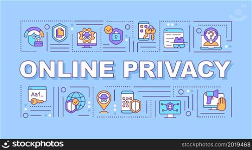 Online privacy and data protection word concepts banner. Infographics with linear icons on blue background. Isolated creative typography. Vector outline color illustration with text. Online privacy and data protection word concepts banner