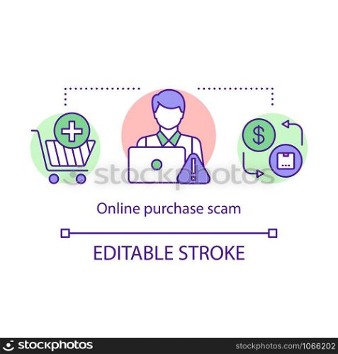 Online purchase scam concept icon. Internet shopping fraud idea thin line illustration. Financial fraud. Fake seller company, delivery service. Vector isolated outline drawing. Editable stroke