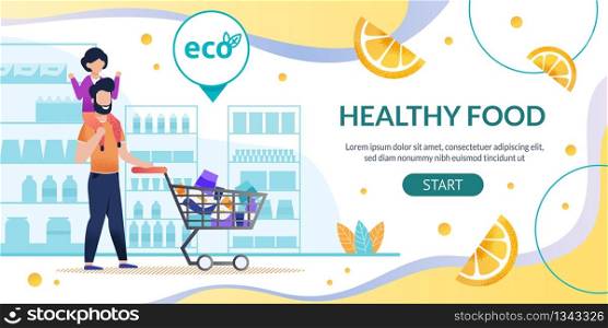 Online Shop Landing Page Promoting Healthy Food. Cartoon Happy Man with Smiling Kid on Shoulders Pushing Grocery Cart through Store Windows. Eco Label. Sales and Marketing. Vector Flat Illustration. Online Shop Landing Page Promoting Healthy Food