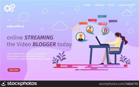 Online Streaming the Video Blogging Today Horizontal Banner. Young Woman Blogger Communicating at Laptop with Followers in Internet. Blog, Social Media, Blogging. Cartoon Flat Vector Illustration. Woman Blogger Communicate at Laptop with Followers