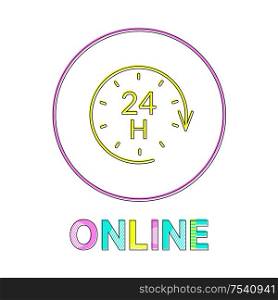 Online support service bright round linear icon. Internet help symbol with clock and arrow outline button template isolated flat vector illustration.. Online Support Service Bright Round Linear Icon