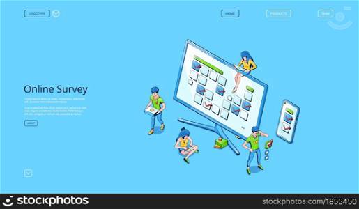 Online survey website. Web service with questionnaire, checklist or poll for client feedback, vote and customer opinion research. Vector landing page with isometric people and test on screen. Vector landing page of online survey service
