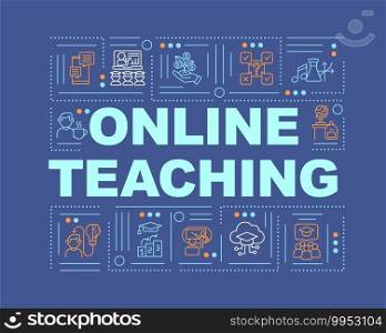 Online teaching word concepts banner. Distance learning benefits. Online tutors. Infographics with linear icons on blue background. Isolated typography. Vector outline RGB color illustration. Online teaching word concepts banner
