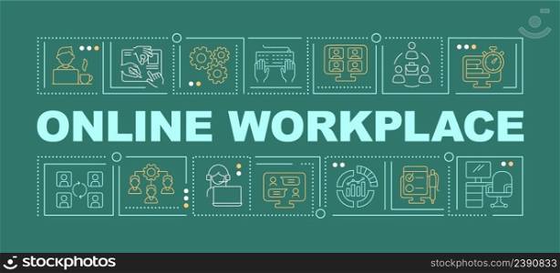 Online workplace word concepts dark green banner. Virtual office advantages. Infographics with icons on color background. Isolated typography. Vector illustration with text. Arial-Black font used. Online workplace word concepts dark green banner