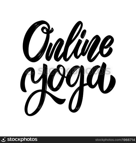 Online yoga. Lettering phrase on white background. Design element for poster, card, banner, sign. Vector illustration