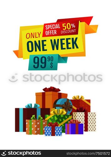 Only one week special discount sales. Poster with gifts in boxes wrapped with paper with polka dot pattern and decorated by bows. Promotion vector. Only One Week Special Discount Vector Illustration