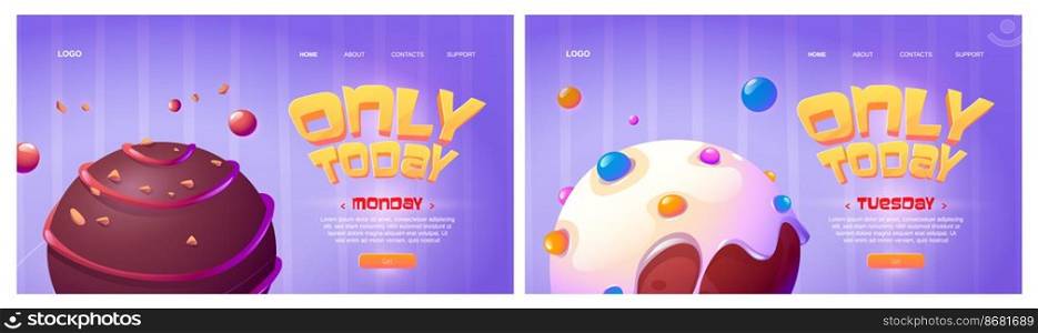 Only today cartoon web pages with food planets bread, pizza, chocolate candy, ice cream spheres. Comic fantasy tasty galaxy world, online meals order service, background UI game, vector illustration. Only today cartoon banners with food planets.