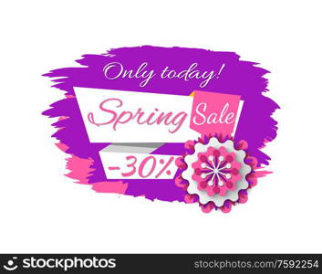 Only today spring sale, limited promotion 30 percent, purple poster decorated by flower origami, discount offer with blossom, shopping label vector. Poster Spring Sale, Discount Label, Flower Vector