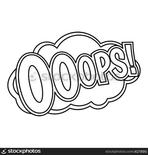 OOOPS, comic text sound effect icon. Outline illustration of OOOPS, comic text sound effect vector icon for web. OOOPS, comic text sound effect icon, outline style