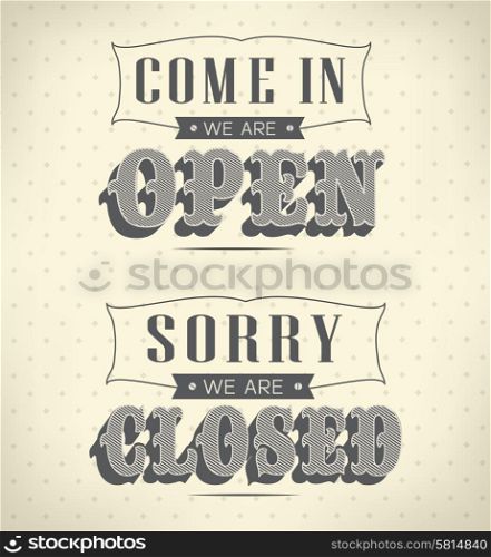 Open and Closed Vintage retro signs Open and Closed Vintage retro signs. Open and Closed Vintage retro signs