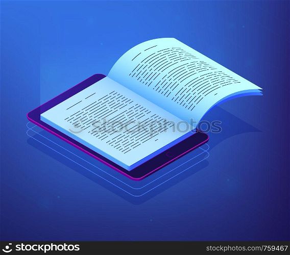 Open ebook on digital tablet screen for modern education and e-learning. Digital reading, e-classroom textbook, modern education concept. Ultraviolet neon vector isometric 3D illustration.. Digital reading isometric 3D concept illustration.
