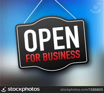 Open for business sign. Flat design for business financial marketing banking advertisement office people life property stock fund commercial background in minimal concept cartoon illustration.. Open for business sign. Flat design for business financial marketing banking advertisement office people life property stock fund commercial background in minimal concept cartoon illustration