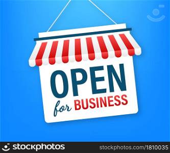 Open for business sign. Flat design for business financial marketing banking advertisement office people life property stock fund commercial background in minimal concept cartoon.. Open for business sign. Flat design for business financial marketing banking advertisement office people life property stock fund commercial background in minimal concept cartoon