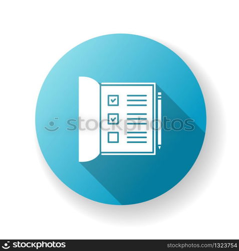 Open notebook blue flat design long shadow glyph icon. List with ticked checkboxes. Mark boxes for poll. School papers. Office report. Fill report with pen. Silhouette RGB color illustration