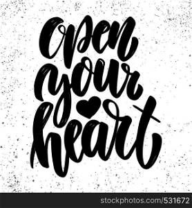 Open your heart. Lettering phrase in light background. Design element for poster, card, banner, sign. Vector illustration