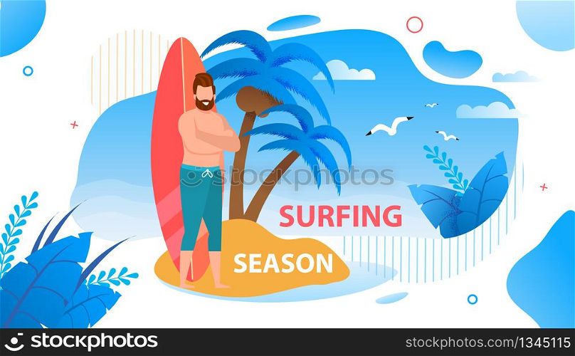 Opening Surfing Season on Tropic Island Banner. Cartoon Man Character Standing near Surfboard Ready Catch Ocean Wave. Cutout Vector Flat Illustration. Surfer and Palms on Seaside. Summer Vacation. Opening Surfing Season on Tropic Island Banner
