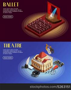 Opera And Ballet Banners. Theatre banner isometric set of horizontal opera and ballet compositions with text and read more button vector illustration