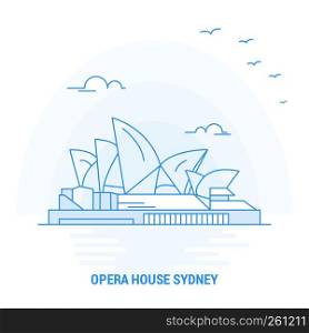 OPERA HOUSE Blue Landmark. Creative background and Poster Template