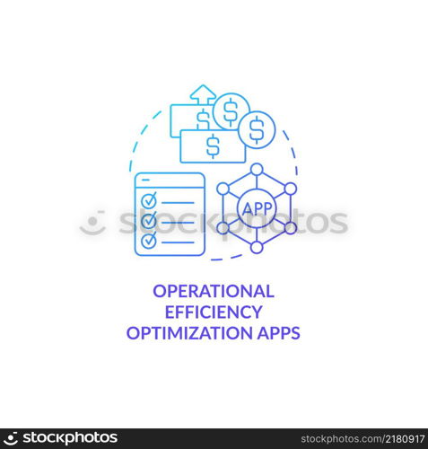 Operational efficiency blue gradient concept icon. Increase income from app. Optimization apps abstract idea thin line illustration. Isolated outline drawing. Myriad Pro-Bold fonts used. Operational efficiency blue gradient concept icons