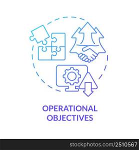 Operational objectives blue gradient concept icon. International cooperation for development abstract idea thin line illustration. Isolated outline drawing. Myriad Pro-Bold font used. Operational objectives blue gradient concept icon