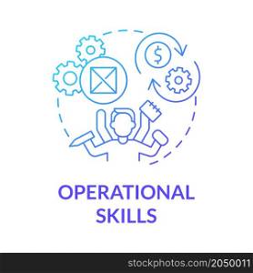 Operational skills blue gradient concept icon. Business management task and solutions. Entrepreneurship success abstract idea thin line illustration. Vector isolated outline color drawing. Operational skills blue gradient concept icon