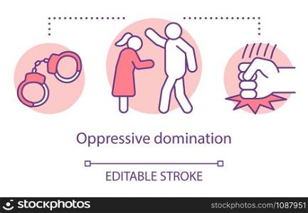 Oppressive domination concept icon. Abusive relationship, family problem idea thin line illustration. Handcuffs, fighting couple and striking fist vector isolated outline drawing. Editable stroke
