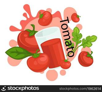 Organic and fresh beverage in glass, tomatoes and herbs, parsley and basil leaves addition to juice. Healthy nutrition. Cafe or restaurant menu, advertisement banner or poster. Vector in flat style. Tomato juice, fresh and organic beverage in glass
