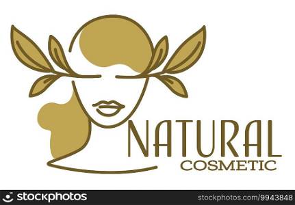 Organic and natural cosmetic products advertisement. Isolated label or emblem with portrait of tranquil female character and foliage. Herbal components for skin and hair care. Vector in flat style. Natural cosmetic products, female leaves emblem