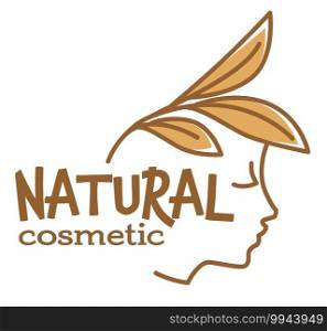 Organic and natural cosmetic products production, isolated label or emblem with leaves and profile portrait of girl. Skin care and treatment in spa salon and beauty studios. Vector in flat style. Natural cosmetic product, leaves and girl profile
