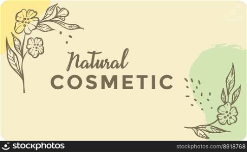 Organic and natural cosmetics with healthy ingredients for beauty of skin. Promotional banner with flowers in blossom and foliage, feminine logotype or brand presentation. Vector in flat style. Natural cosmetic, banner for product or brand