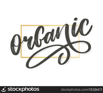 Organic brush lettering. Hand drawn word organic with green leaves. Label, logo template for organic products, healthy food. Organic brush lettering. Hand drawn word organic with green leaves. Label, logo template for organic products, healthy food markets.