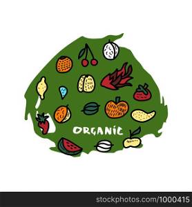 Organic concept with lettering. Fruit set in doodle style. Vector design illustartion.