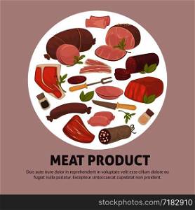 Organic delicious raw fresh meat product advertisement banner. Fat pork, tender veal, tasty beef, boiled and smoked sausages cartoon flat vector illustrations in circle on promotional poster.. Organic delicious raw fresh meat product advertisement banner