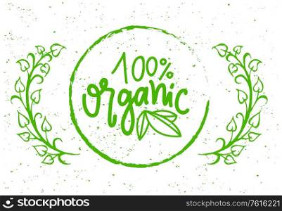 Organic food simple label on grunge background with tree branches. Vector 100 percent guarantee isolated green creative logo in round frame, greenery and leaves. Organic Food Simple Label on Grunge, Tree Branches