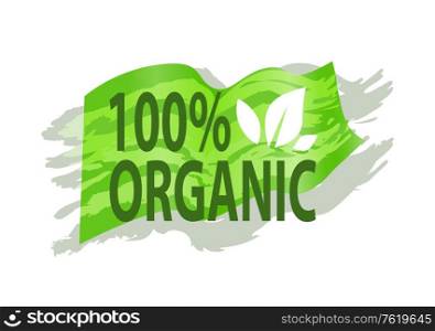 Organic logo, 100 percent guarantee, drawing liquid shape in green color, bio product, eco symbol in geometric shape, vegan sticker, poster vector. Poster of 100 Percent Organic Food, Logo Vector