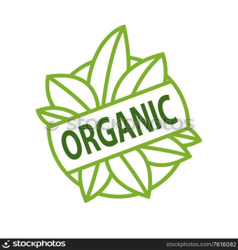 Organic logo inscription on green leaves isolated vector emblem. Abstract greenery foliage in circle, simple logotype of healthy organic natural food. Organic Logo Inscription on Green Leaves Isolated
