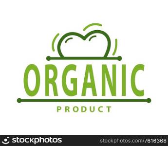 Organic product logo and heart isolated abstract label. Vector creative logotype, lettering and vitamin complex advert. Simple emblem, dieting nutrition. Organic Product Logo and Heart Isolated Label
