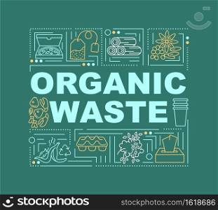 Organic waste word concepts banner. Careful storage containers. Composting advantages. Infographics with linear icons on green background. Isolated typography. Vector outline RGB color illustration. Organic waste word concepts banner