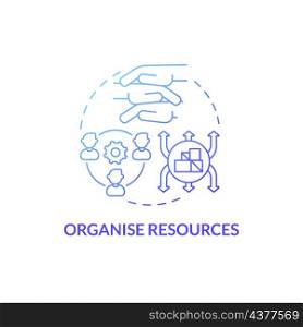 Organise resources blue gradient concept icon. Humanitarian aid management abstract idea thin line illustration. Isolated outline drawing. Roboto-Medium, Myriad Pro-Bold fonts used. Organise resources blue gradient concept icon