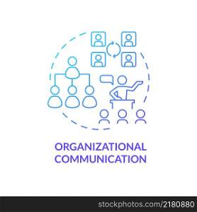 Organizational communication blue gradient concept icon. Business conversation abstract idea thin line illustration. Building employee engagement. Isolated outline drawing. Myriad Pro-Bold font used. Organizational communication blue gradient concept icon