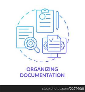 Organizing documentation blue gradient concept icon. Files management. Benefits of BPA in banking abstract idea thin line illustration. Isolated outline drawing. Myriad Pro-Bold font used. Organizing documentation blue gradient concept icon