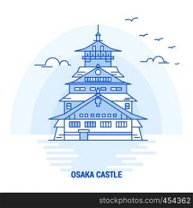 OSAKA CASTLE Blue Landmark. Creative background and Poster Template