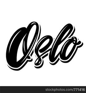 Oslo (capital of Norway). Lettering phrase on white background. Design element for poster, banner, t shirt, emblem. Vector illustration