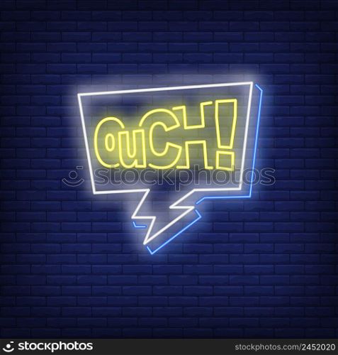 OUCH lettering neon sign. Word in speech bubble on brick wall background. Vector illustration in neon style for billboards, posters, comics