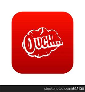 Ouch, speech cloud icon digital red for any design isolated on white vector illustration. Ouch, speech cloud icon digital red